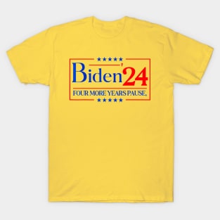 Four more years pause Biden 24 T-Shirt